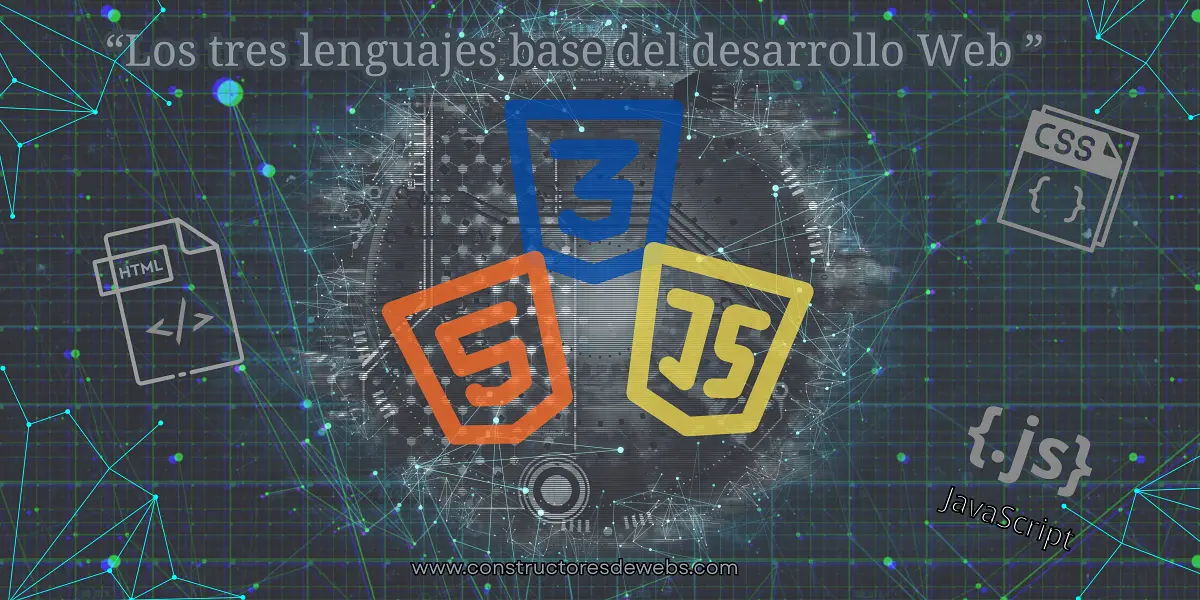 HTML, CSS y JS: la base de todo desarrollador web